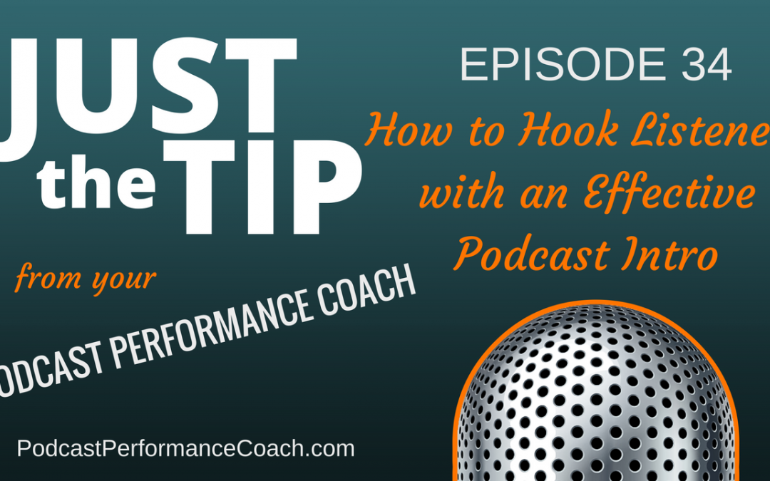 034 How to Hook Listeners with an Effective Podcast Intro