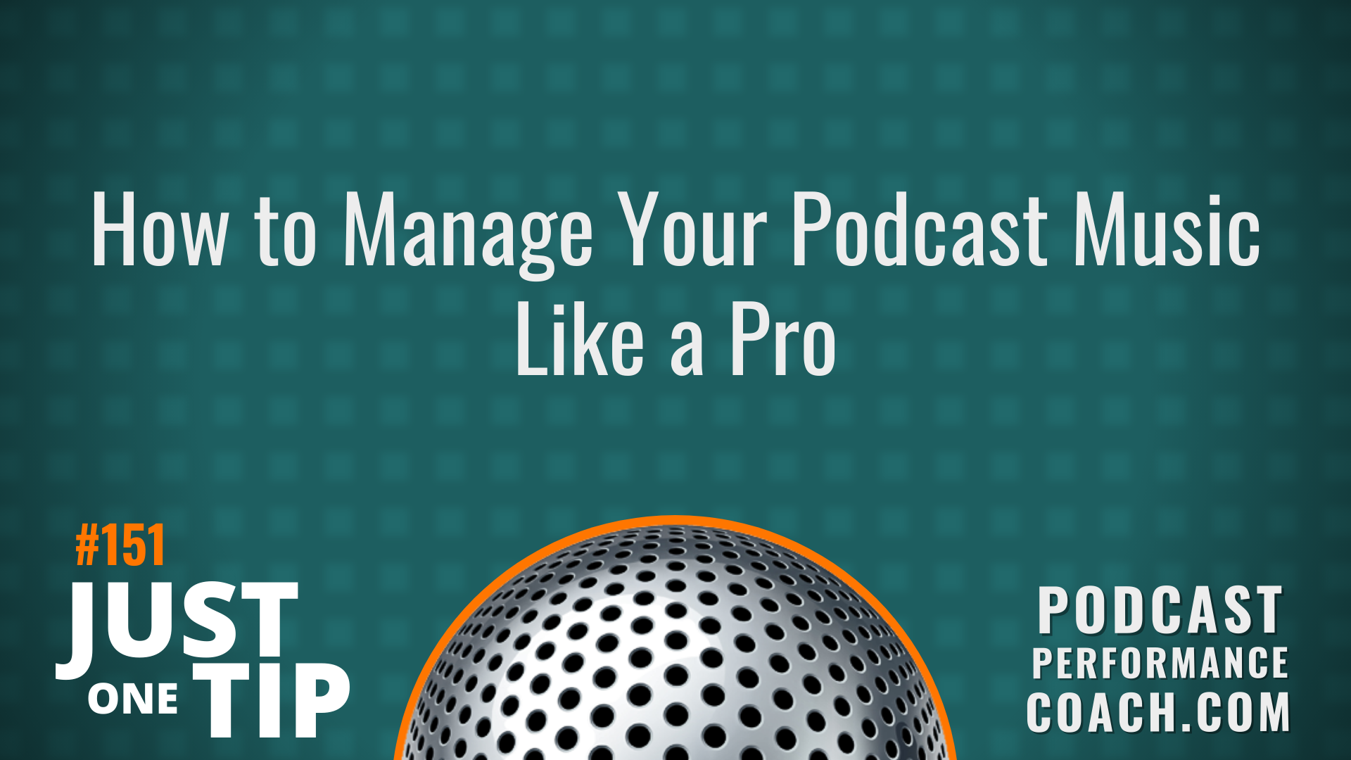 151 How to Manage Your Podcast Music Like a Pro