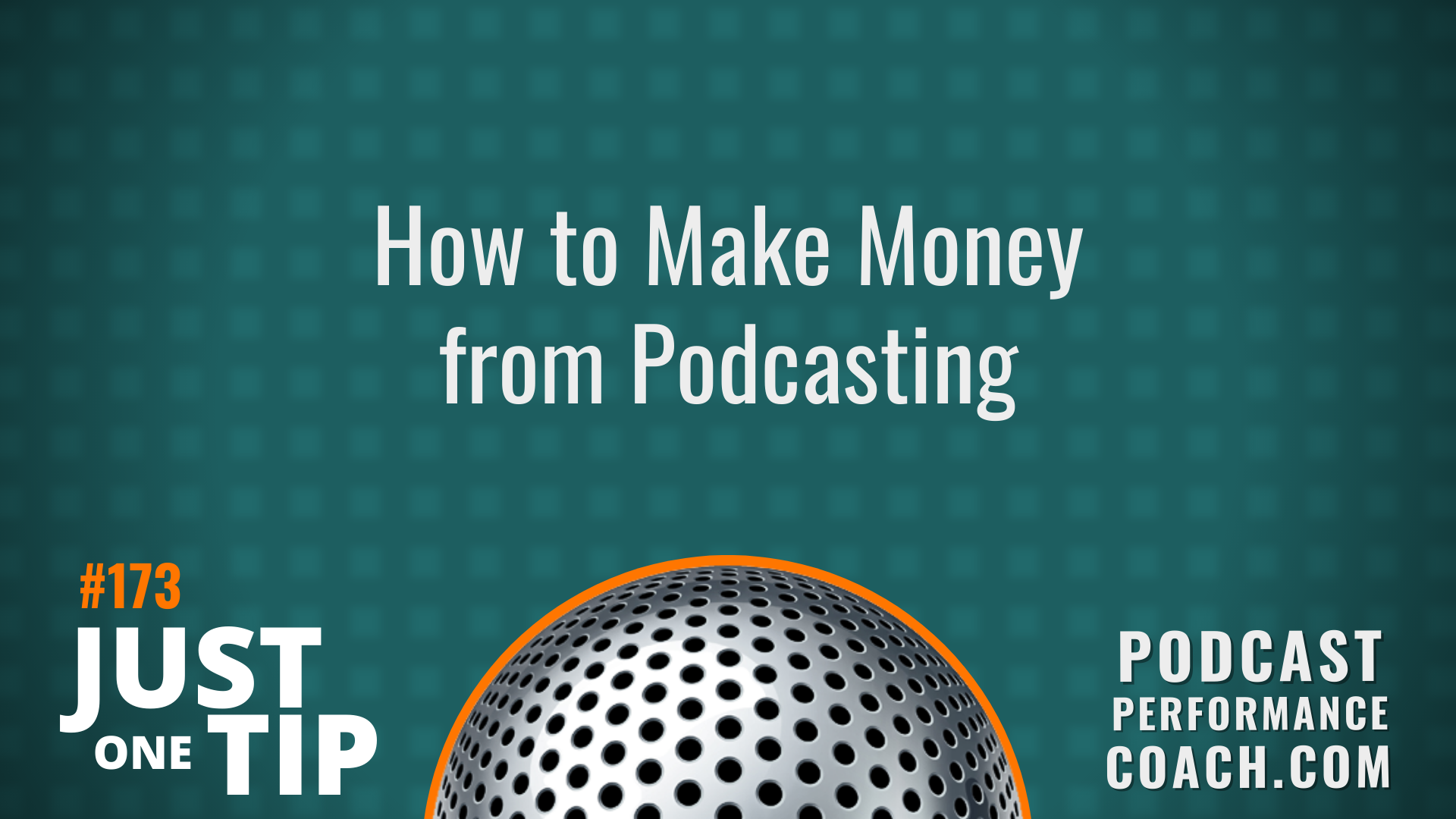 173 How to Make Money from Podcasting