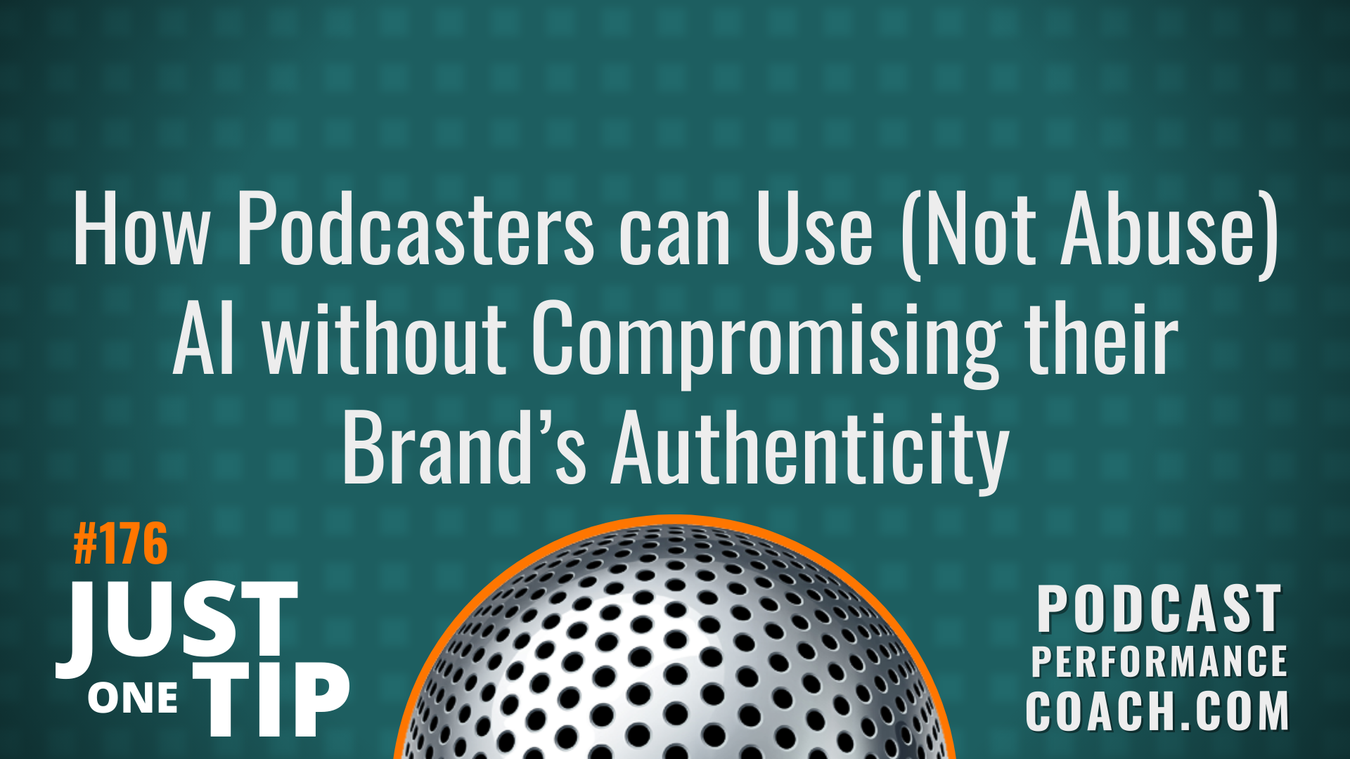 176 How Podcasters can Use (Not Abuse) AI without Compromising their Brand’s Authenticity
