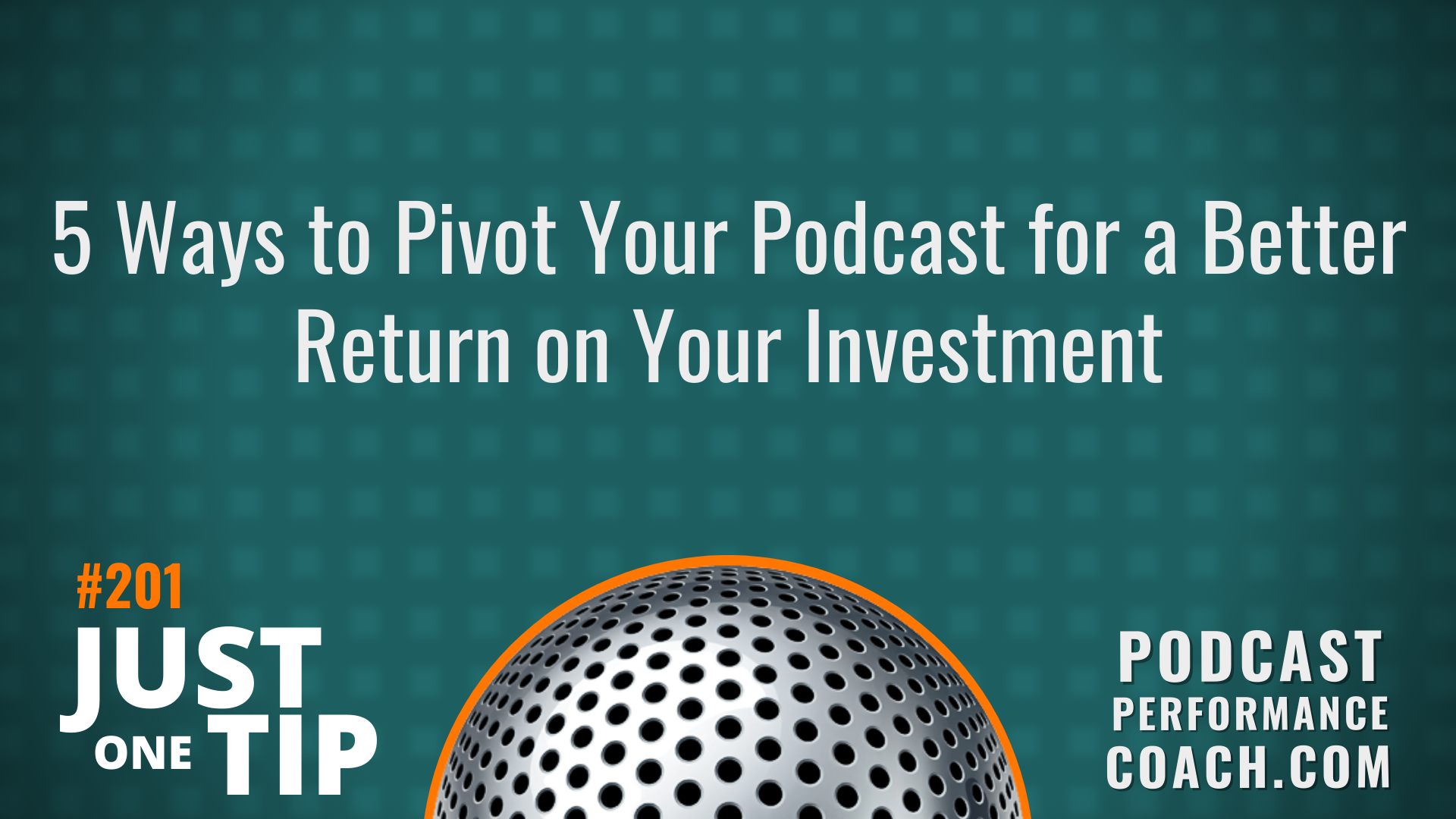 201 5 Ways to Pivot Your Podcast for a Better Return on Your Investment