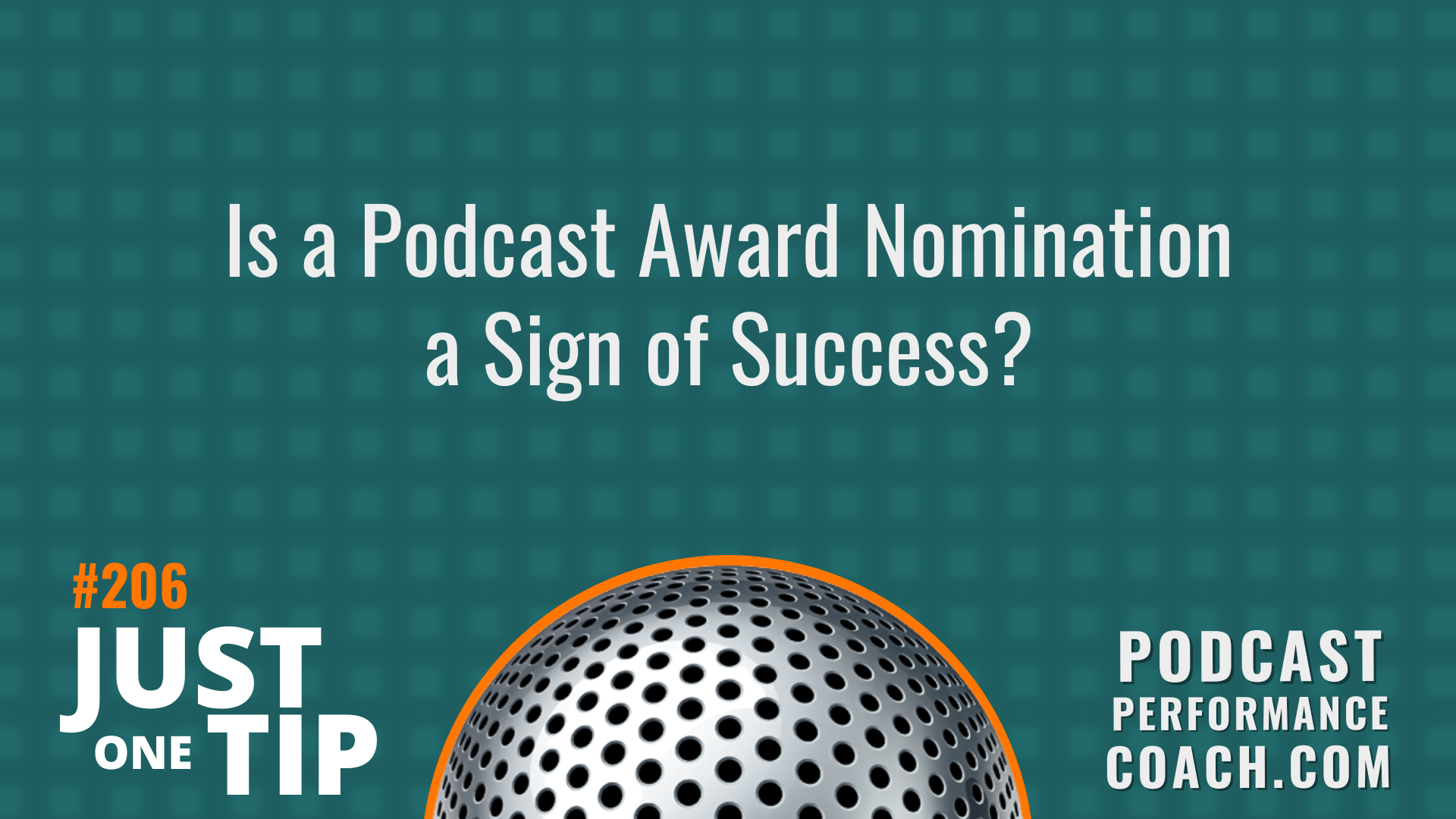 206 Is a Podcast Award Nomination a Sign of Success?