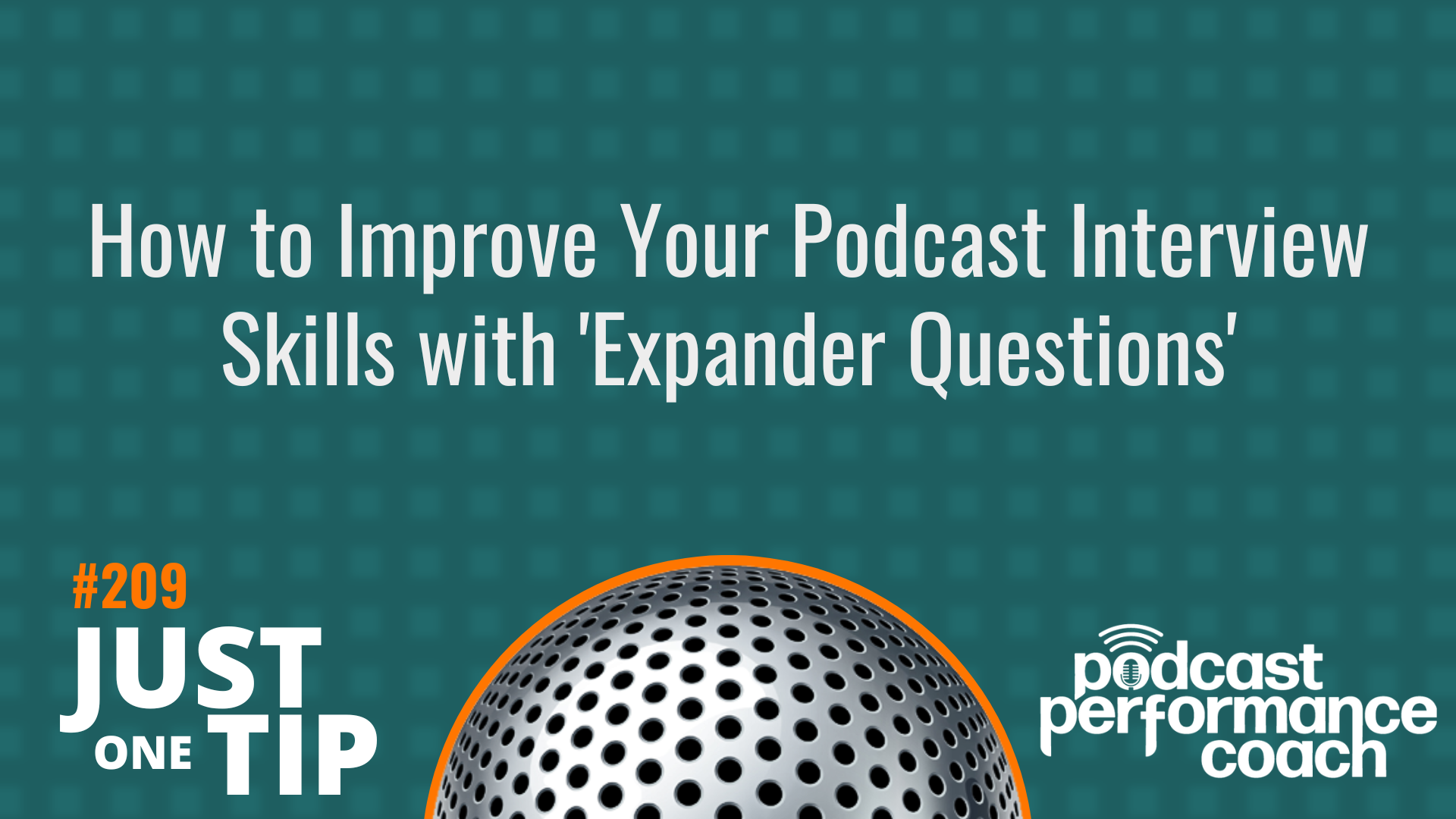 209 How to Improve Your Podcast Interview Skills with ‘Expander Questions’