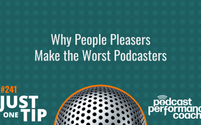 241 Why People Pleasers Make the Worst Podcasters