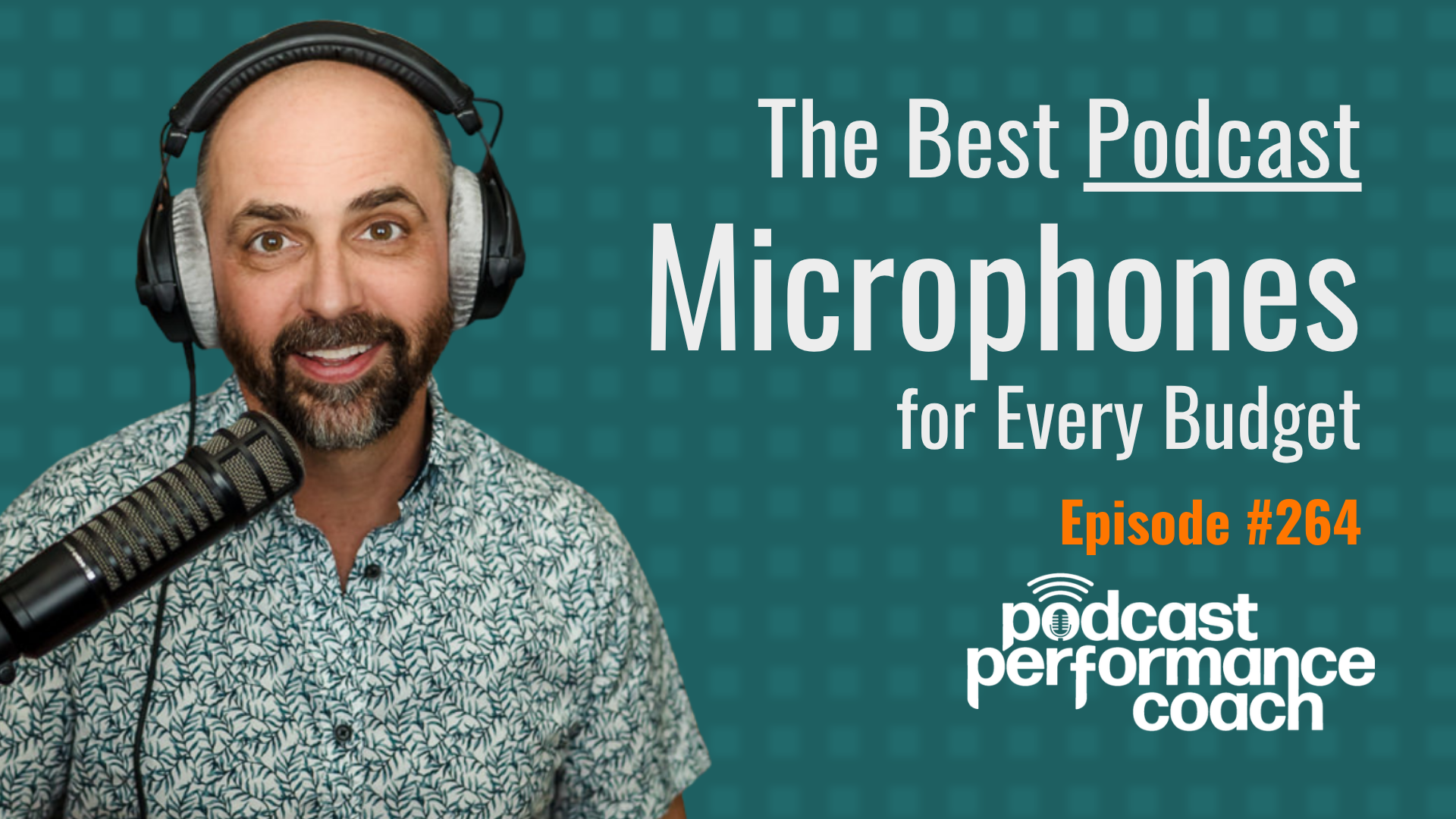 264 The Best Podcast Microphones for Every Budget (2026 Update)